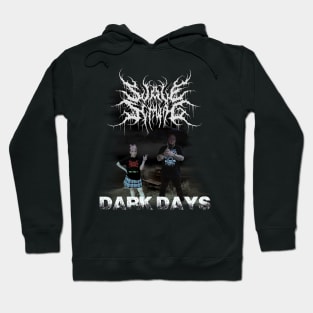 Dark Days Hoodie